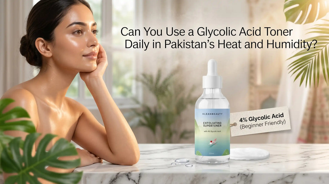 Can You Use a Glycolic Acid Toner Daily in Pakistan's Heat and Humidity?